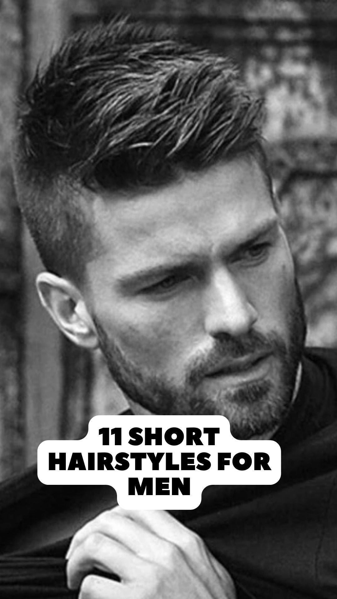 11 Short Hairstyles For Men